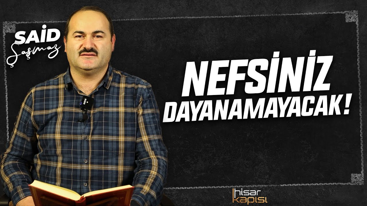 BU VİDEO NEFSİNİZE ÇOK AĞIR GELECEK | Said Şaşmaz