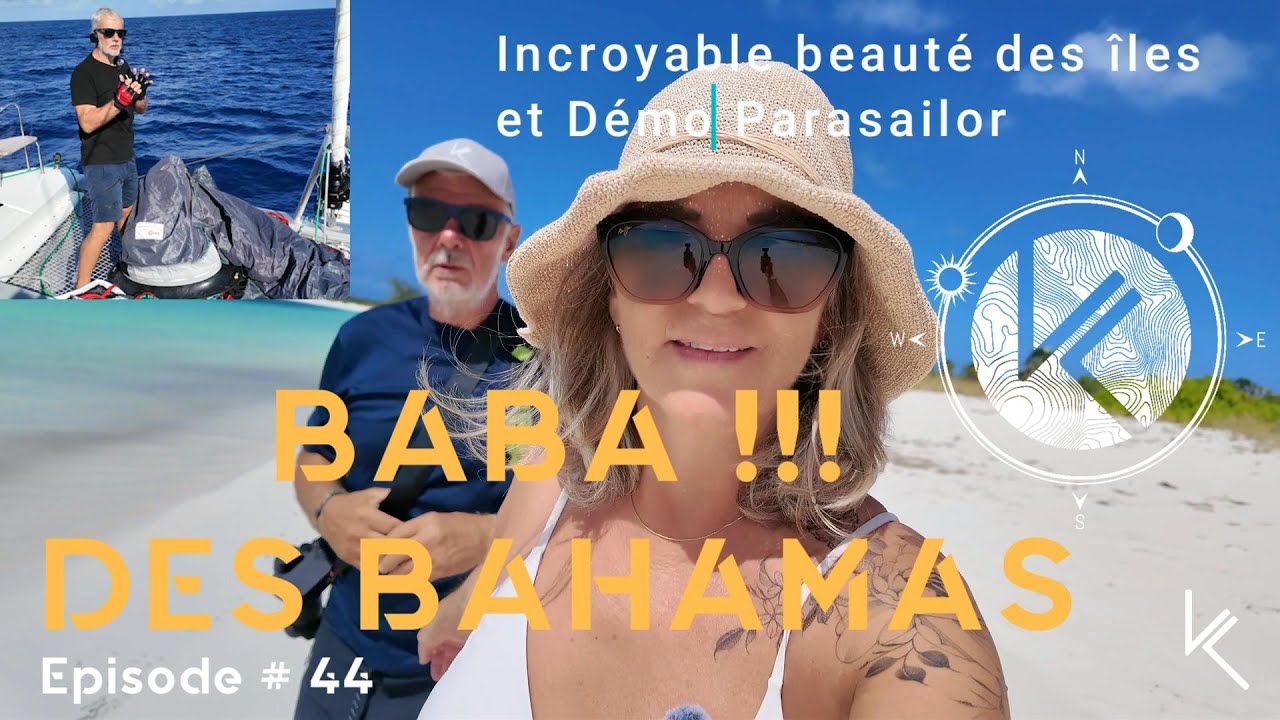 Ep.# 44 | Bahamas, plages de rêve et tuto Parasailor