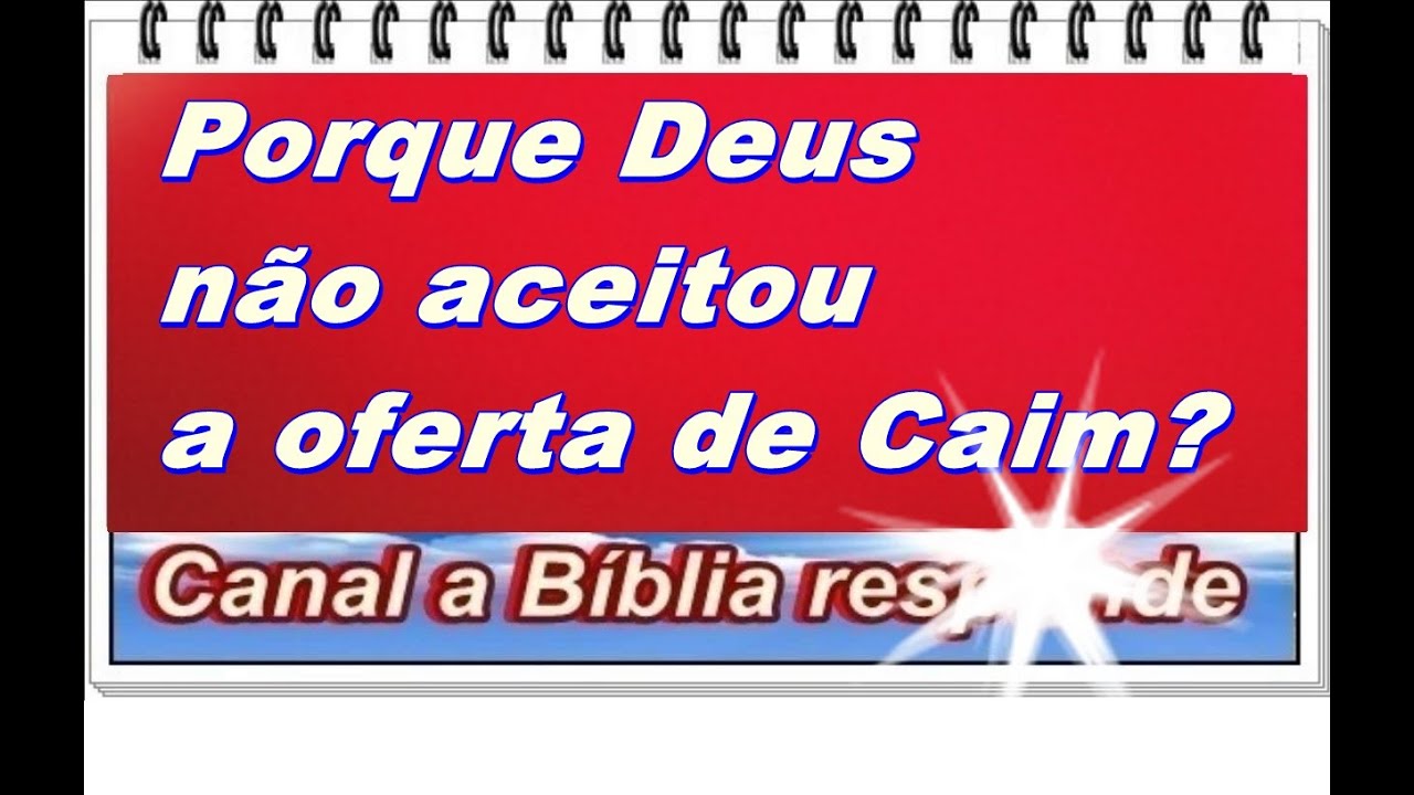 Porque Deus n&atilde;o aceitou a oferta de Caim? - Estudos da B&iacute;blia