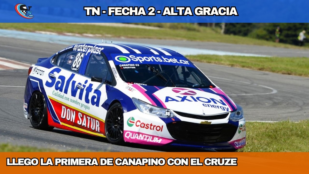 TN | CLASE 3 | FECHA 2 2026 | ALTA GRACIA | LLEGO LA PRIMERA DE CANAPINO CON EL CRUZE