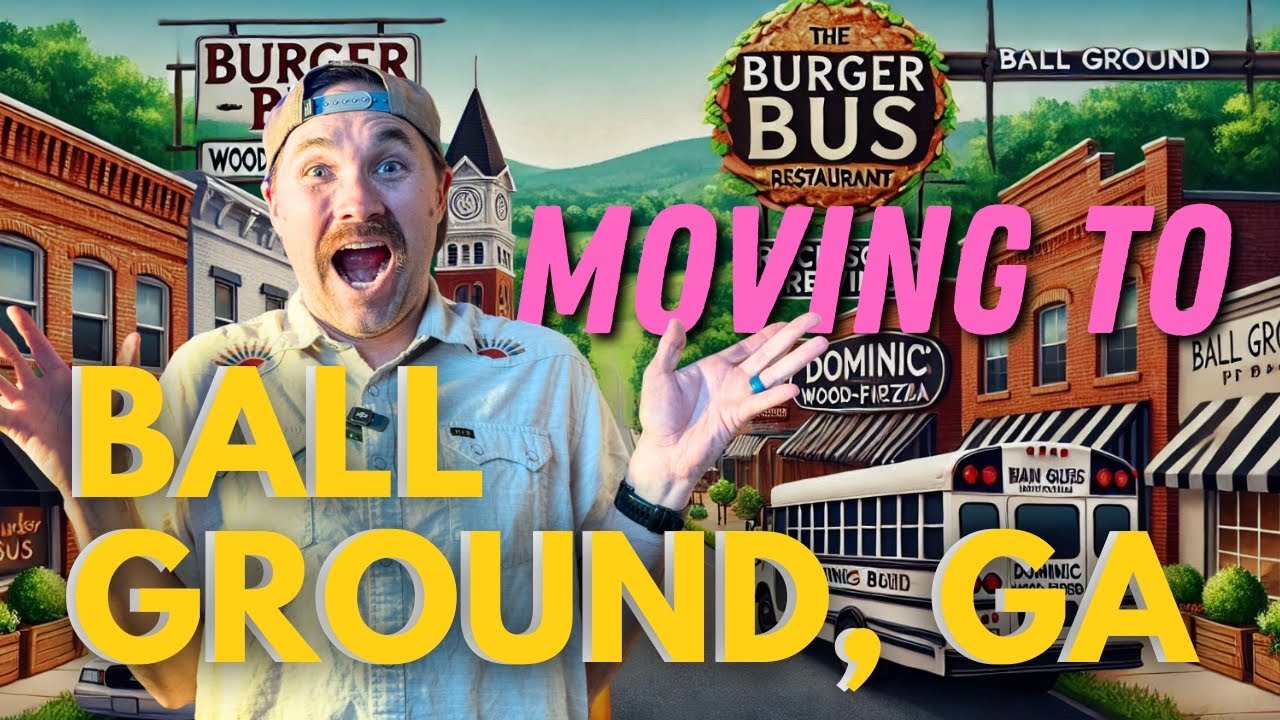 Moving to Ball Ground, GA: Everything You Need to Know!