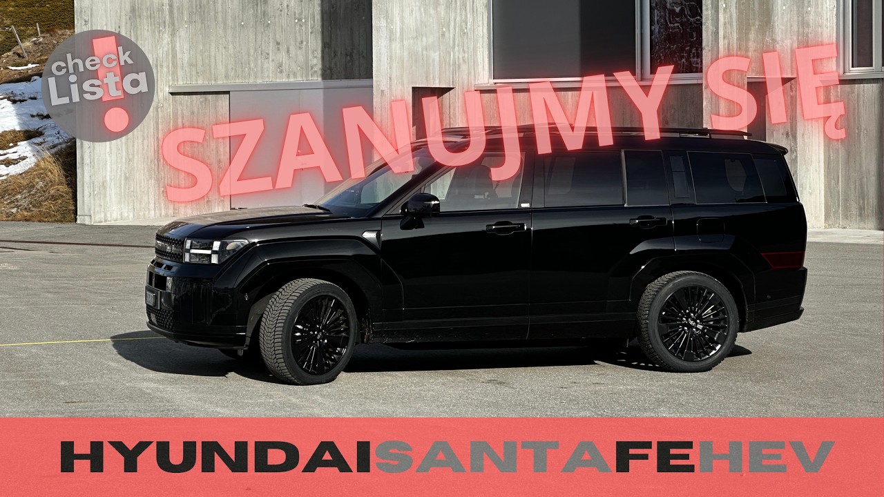 HYUNDAI Santa Fe 1.6 T-GDI Hybrid 215 KM HEV AWD &mdash; Test i opinia 2026