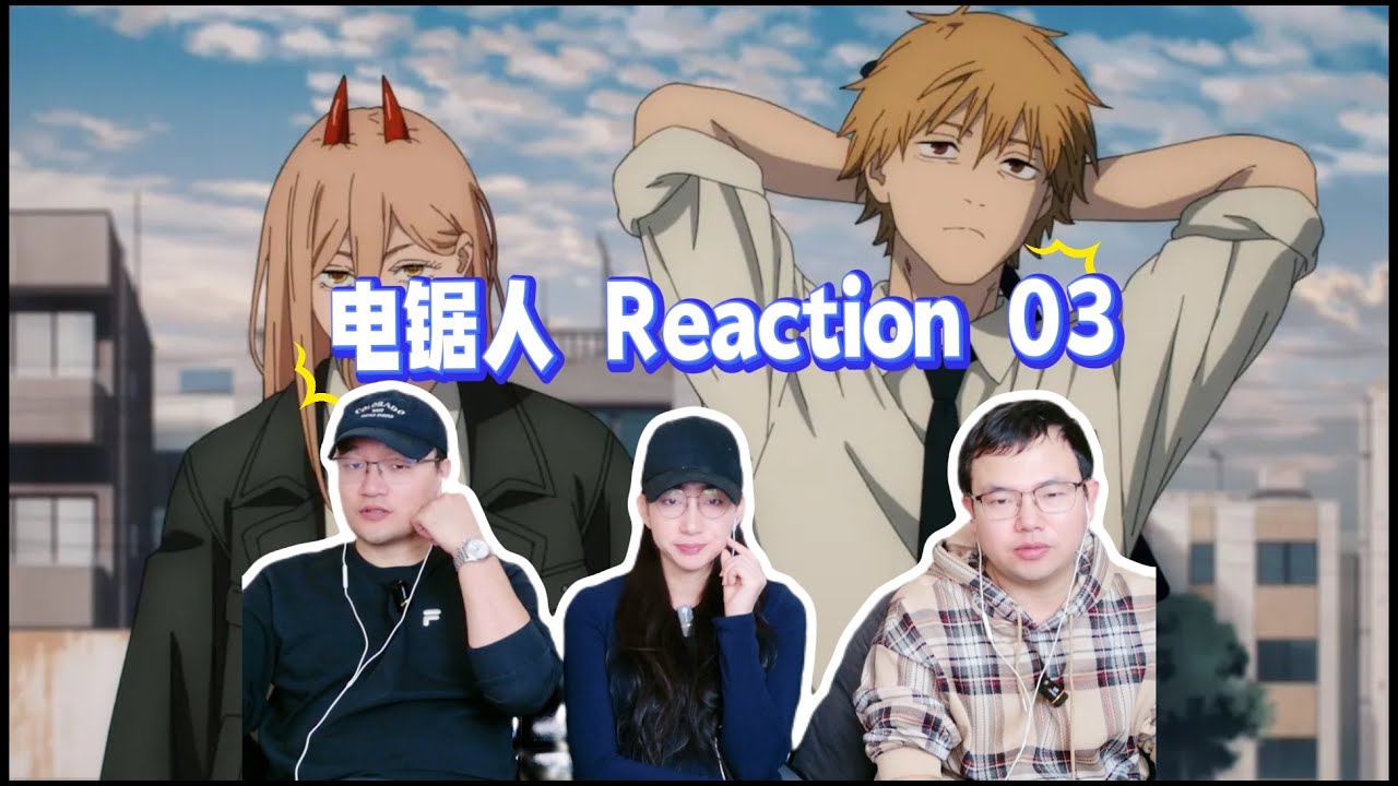 【Reaction】电锯人 03狗与电锯 - Watch “CHAINSAW MAN” EP03 Reaction & Review