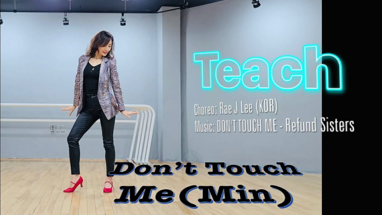 Don't Touch Me (Min) l Tutorial l Refund Sisters [환불원정대] l High Beginner Line Dance l 돈터치미 라인댄스 설명영상