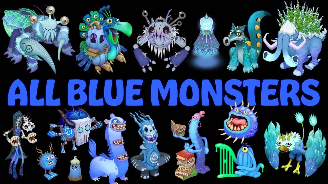 ALL BLUE MONSTERS (My Singing Monsters)