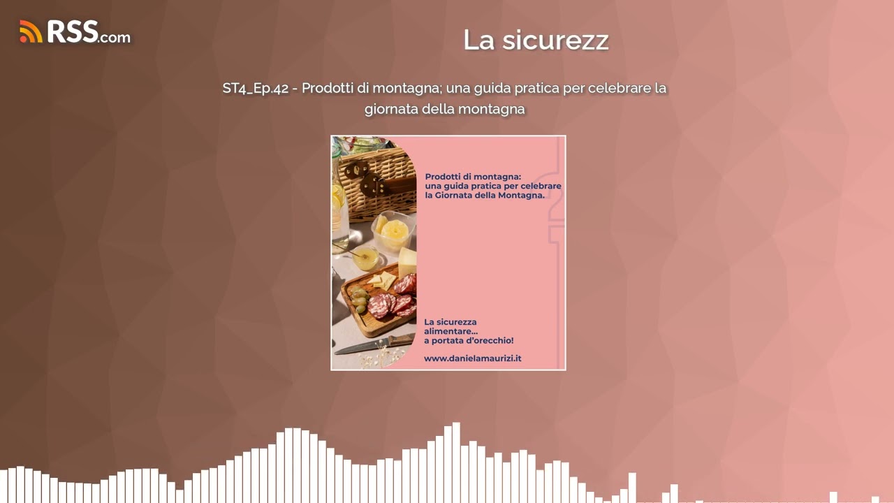 ST4_Ep.42 - Prodotti di montagna; una guida pratica per celebrare la giornata della montagna