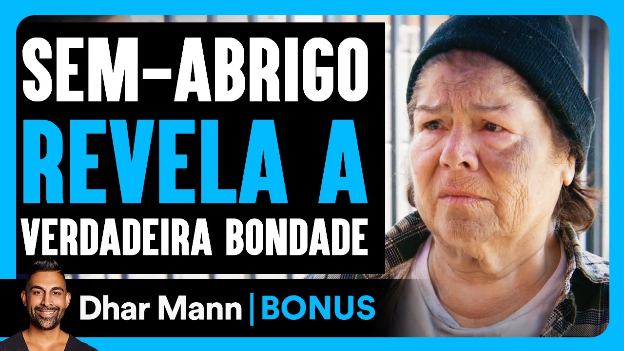 Mulher Sem-Abrigo Revela O Que É A Verdadeira Bondade | Dhar Mann Studios