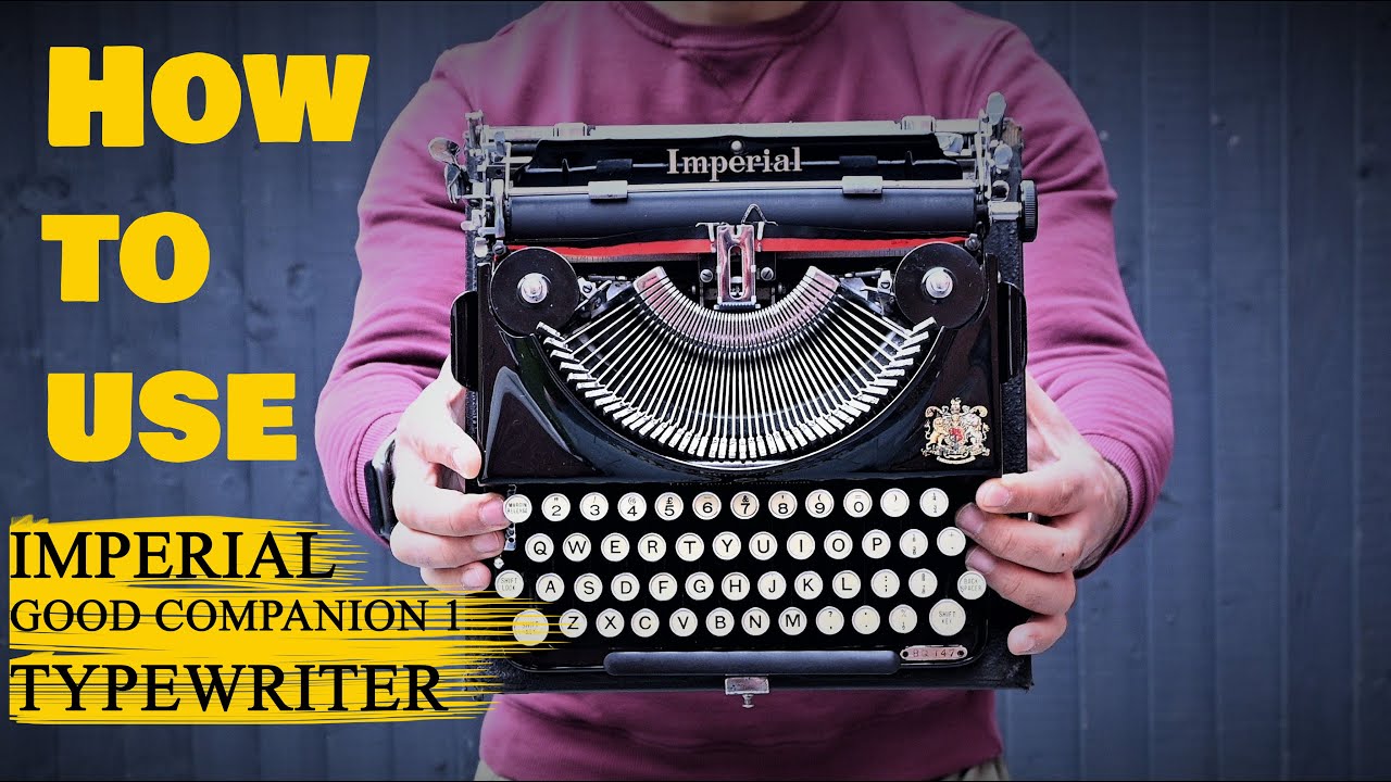 How to use an Imperial Good Companion Model 1 Typewriter - Full detailed  & clear Tutorial