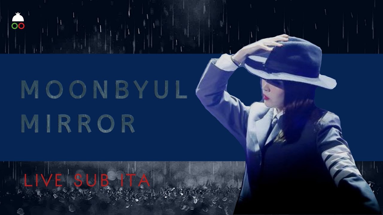 Moonbyul - Mirror [Live_sub_ITA]