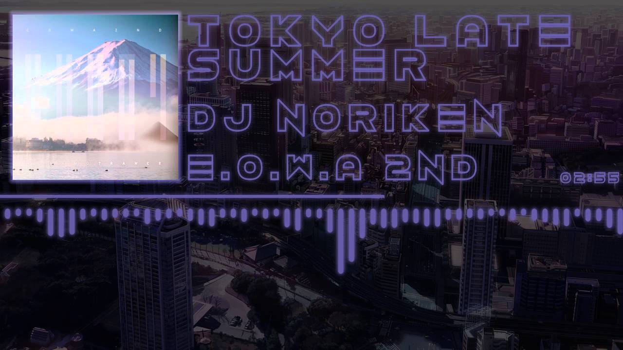 「J-Core」[DJ Noriken] Tokyo Late Summer