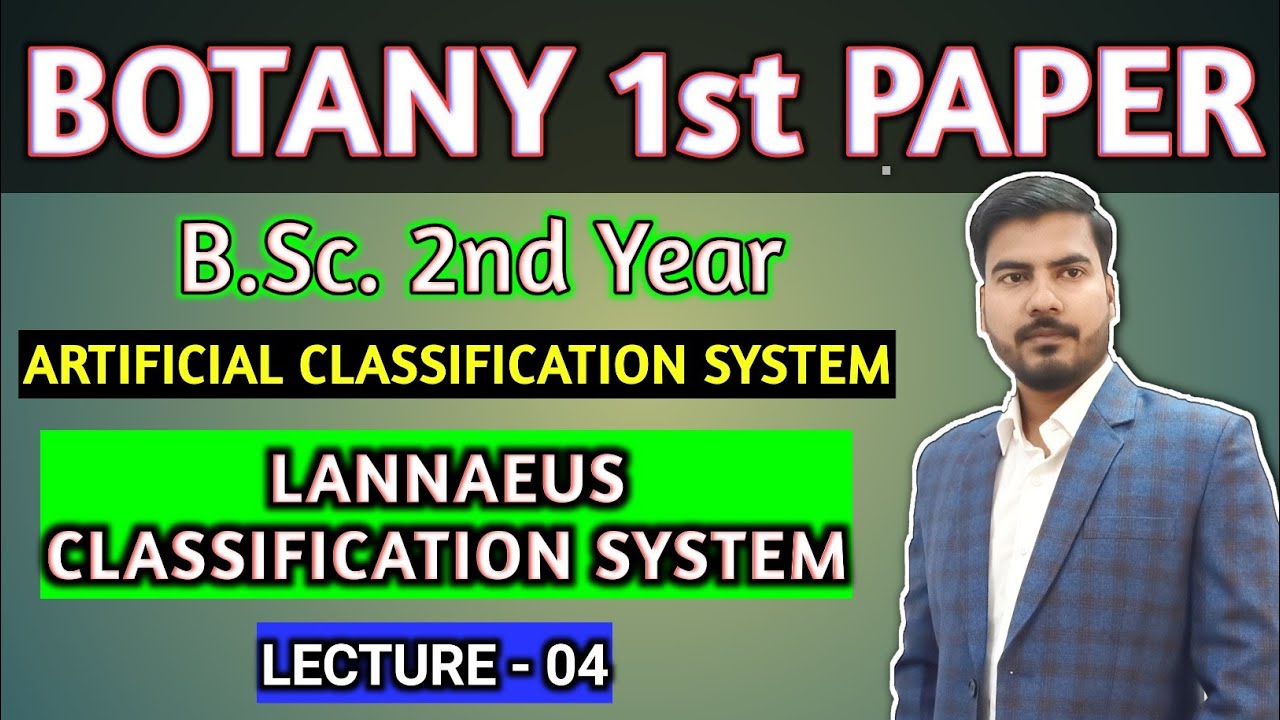 (Lt-04) Linnaeus Classification System || BOTANY 1st Paper || B.Sc.2nd Year