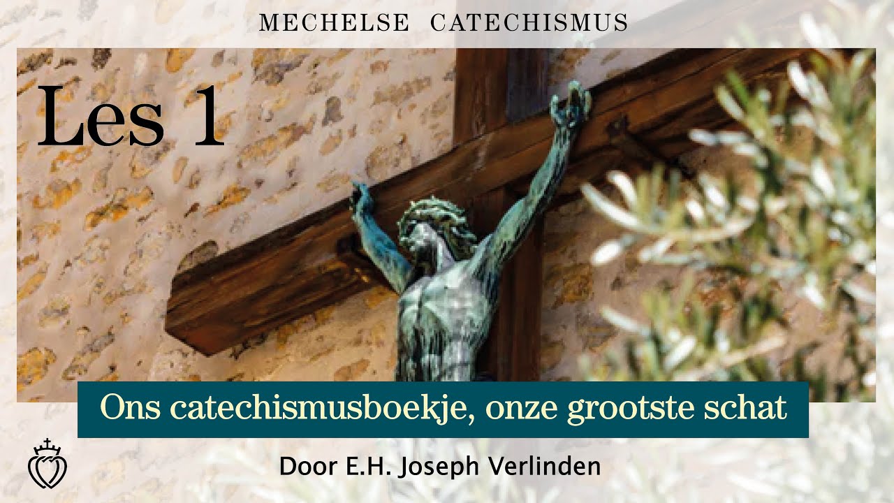 Mechelse Catechismus: Les 1 Ons catechismusboekje, onze grootste schat