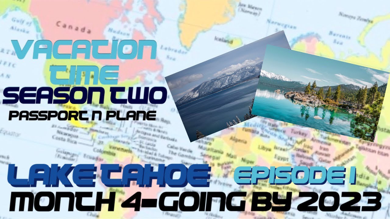 Vacation Time 2(?) - M4 Ep1 S1 - Lake Tahoe | Getting There!