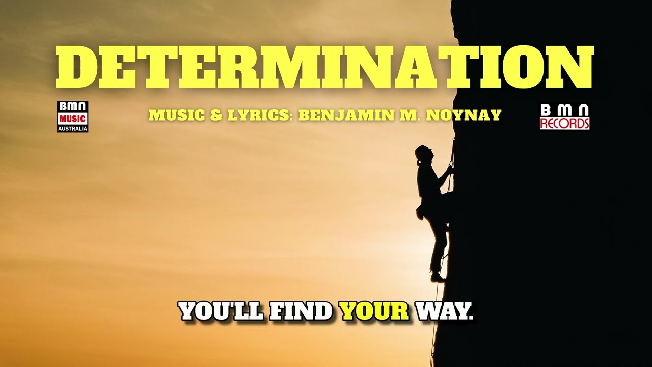 DETERMINATION  - by Ben Noynay (Official Lyric Video)