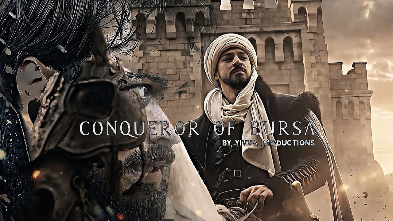 Orhan gazi | conquest of bursa | kuruluş orhan