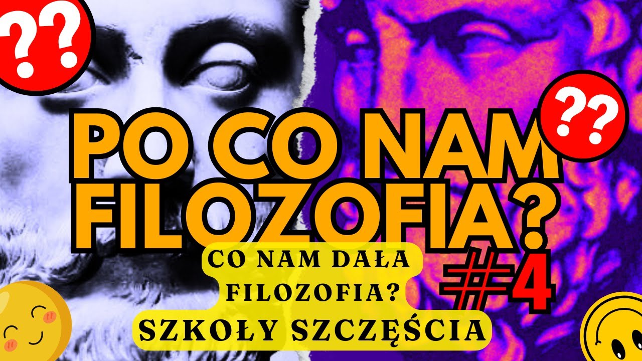 4. Po co nam filozofia - szkoły szczęścia.