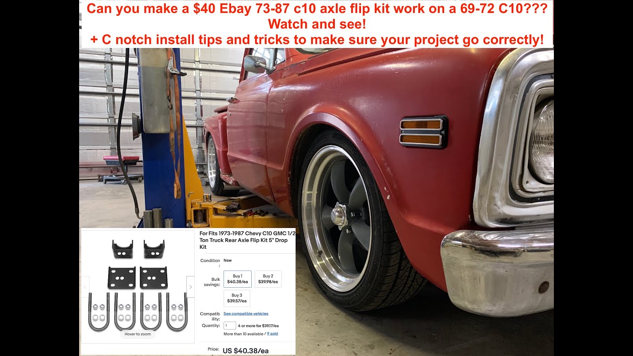 1969 1970 1971 1972 Chevy C10 Axle Flip Kit will the 74-87 C10 kit work? C10 C Notch Kit Install