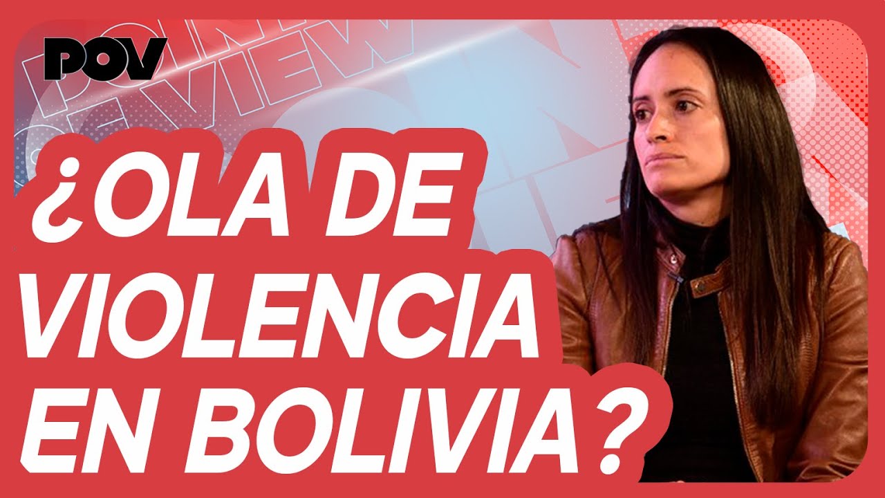 ¿EL CRIMEN ORGANIZADO EN BOLIVIA SE INTENSIFICA? | POV BLOQUE