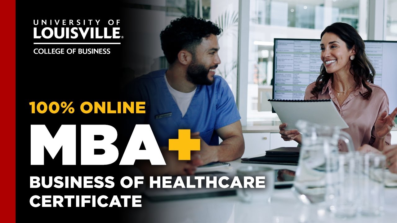 UofL Online MBA+ Graduate Certificate in Business of Healthcare