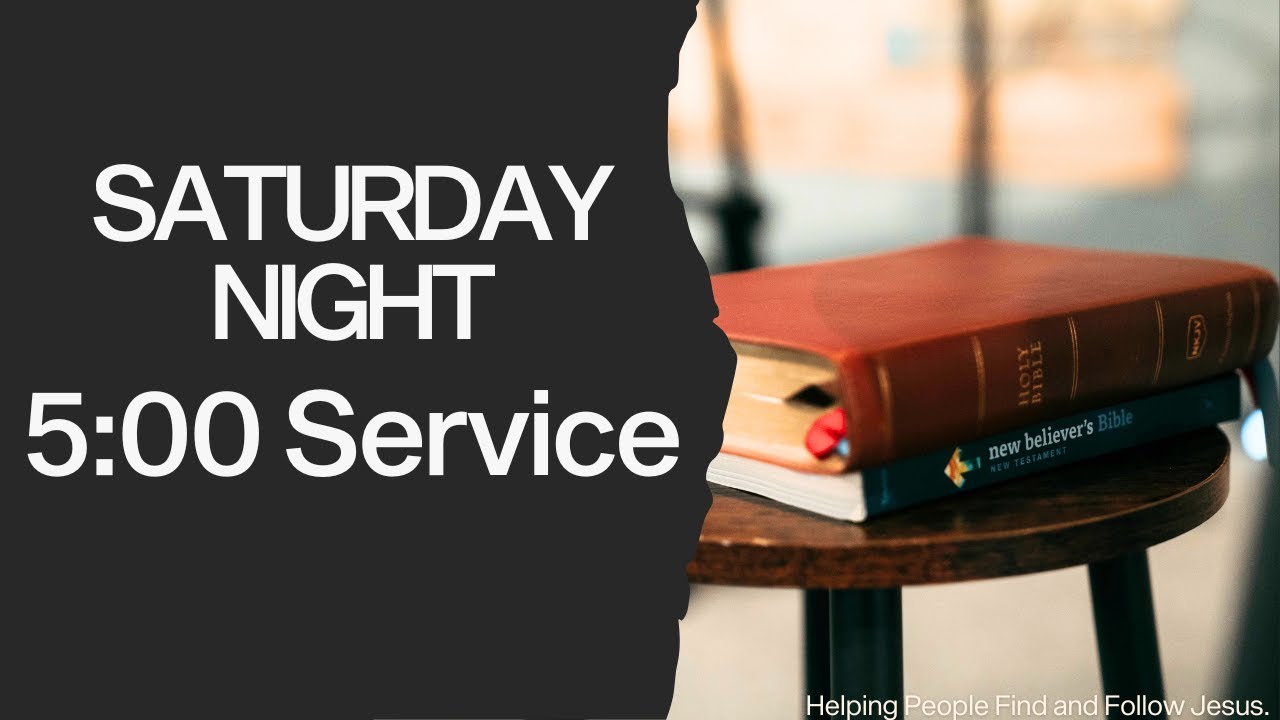 Saturday Night Service 5PM