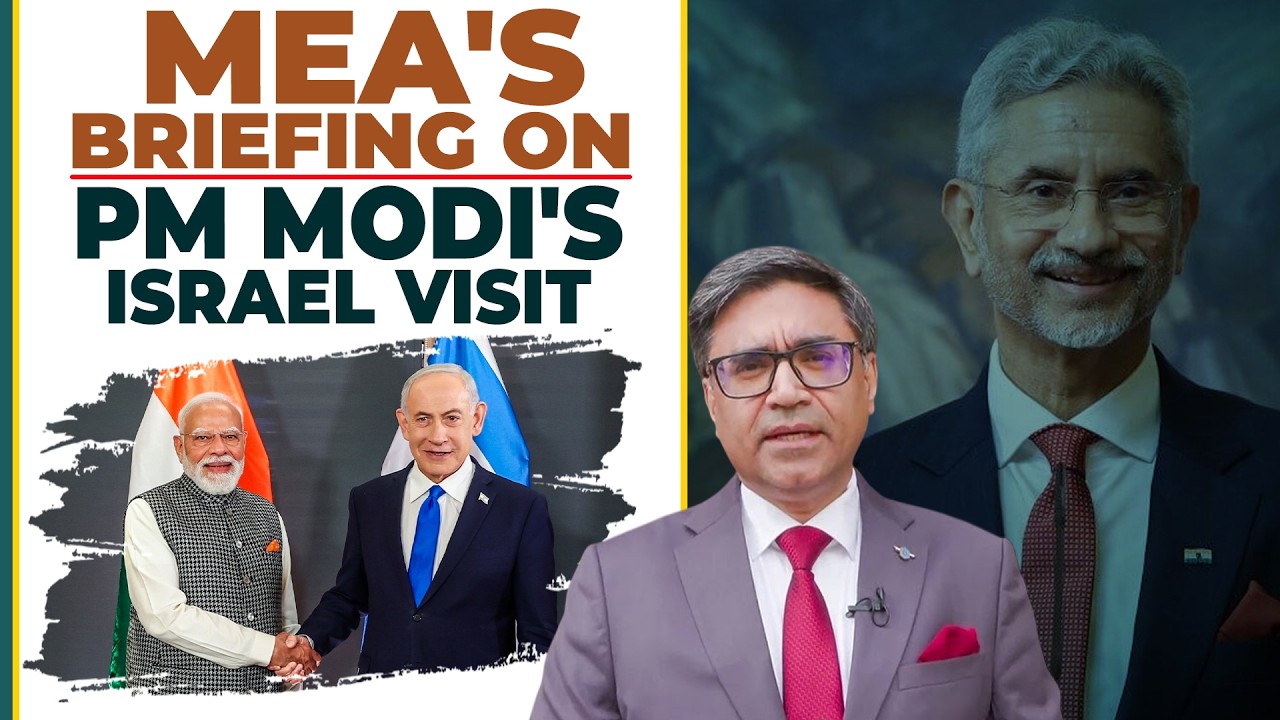 LIVE: MEA Briefing on PM Modi’s historic Israel visit IIndia-Israel strategic partnership |Netanyahu