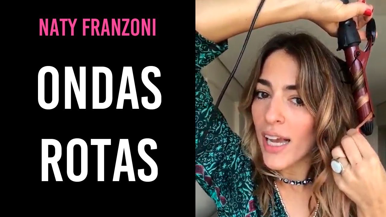 ONDAS ROTAS peinado - Naty Franzoni