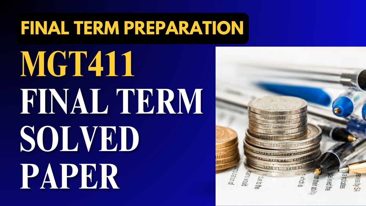 MGT411 Final Term Preparation Solved Past Paper