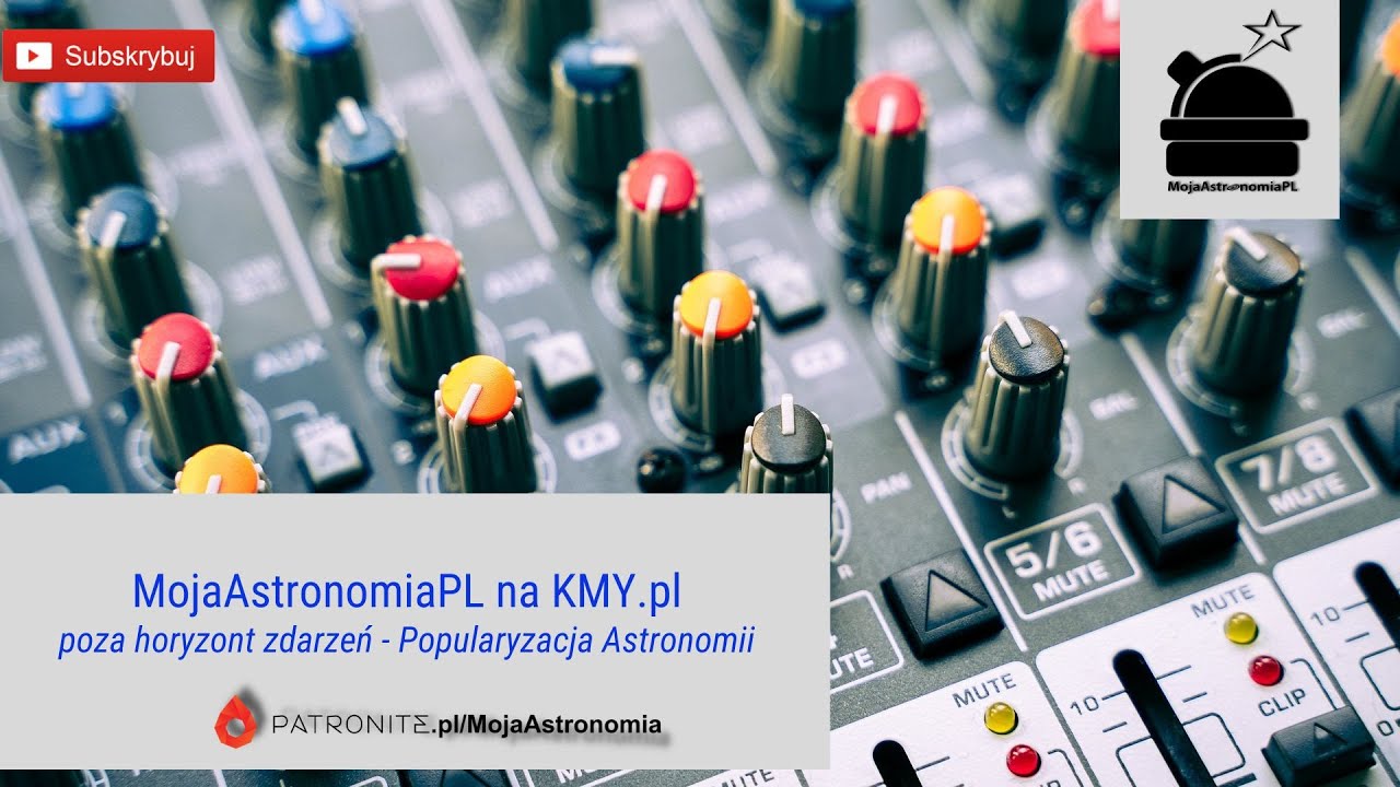 POZA HORYZONT ZDARZEŃ   Popularyzacja Astronomii w Polsce - MojaAstronomiaPL na @KMYpl