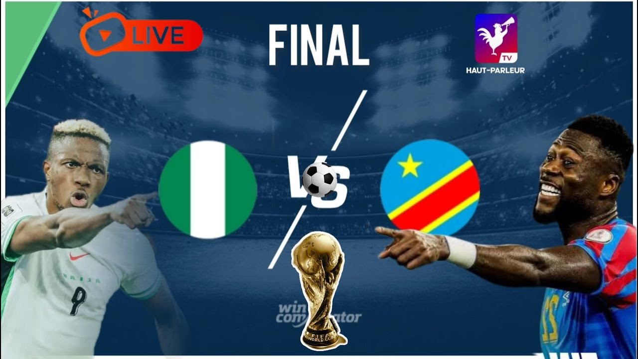 NIGERIA VS RD CONGO/ QUALIFICATIONS  MONDIAL 2026/FINAL