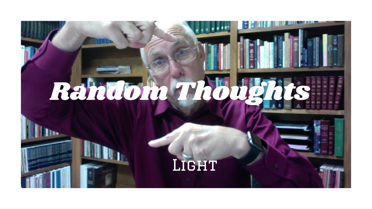 Random Thoughts: Light