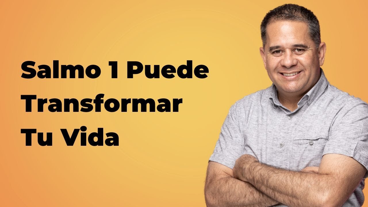 Dos Claves Del Salmo 1 Que Transformarán Tu Crecimiento Espiritual