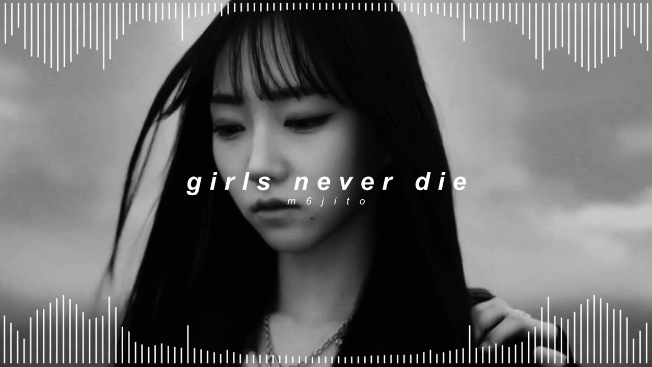 triples - girls never die ( 𝘀𝗹𝗼𝘄𝗲𝗱 + 𝗿𝗲𝘃𝗲𝗿𝗯 )