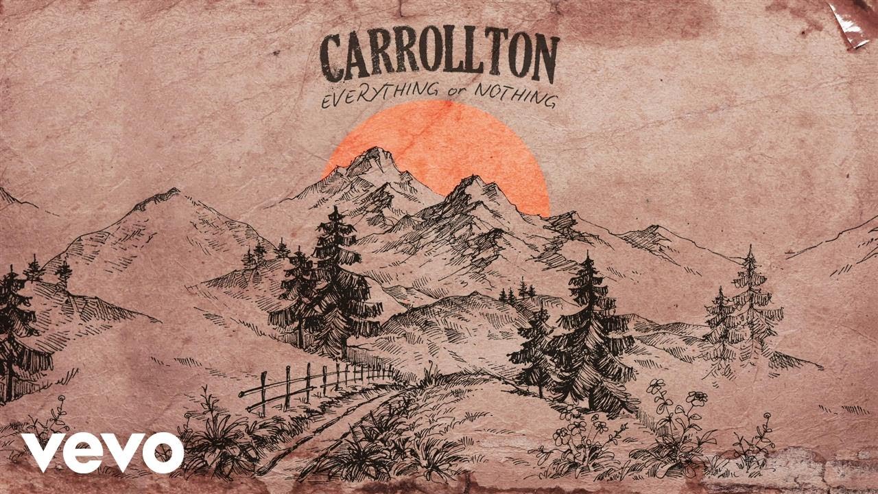 Carrollton - Everything Or Nothing (Audio)