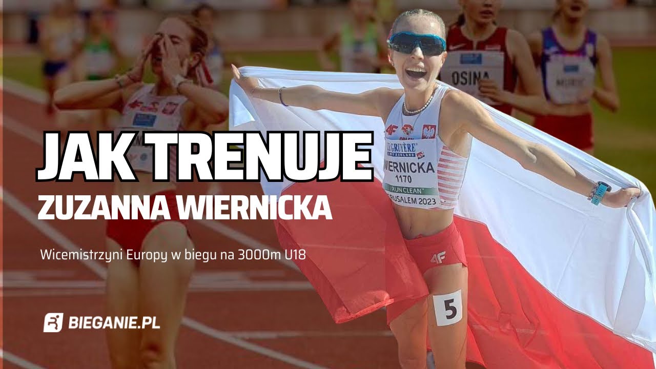 Jak trenuje Wicemistrzyni Europy na 3000m Zuzanna Wiernicka? Musisz to zobaczyć!