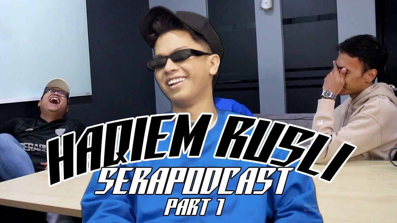 HAQIEM PERNAH KENA BUANG KERJA?! PODCAST WITH HAQIEM RUSLI PART 1 | SERAPODCAST