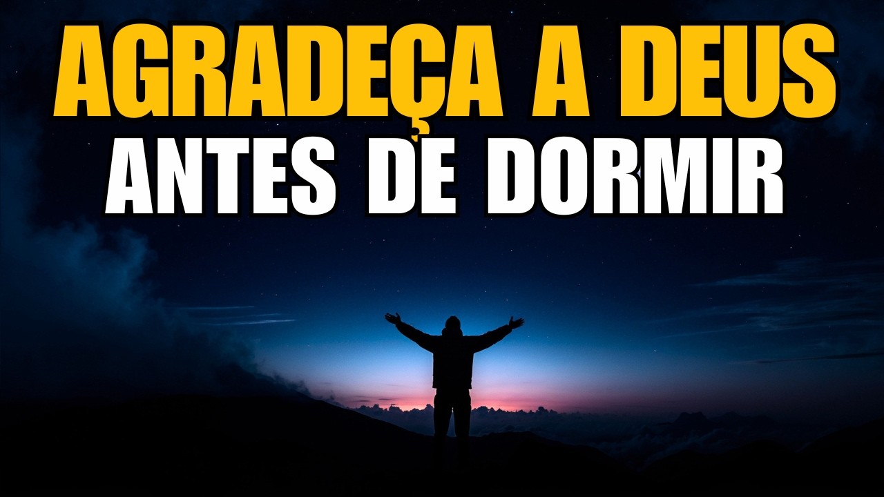 ORA&Ccedil;&Atilde;O DA NOITE: Deus Est&aacute; Trabalhando a Seu Favor Enquanto Voc&ecirc; Dorme