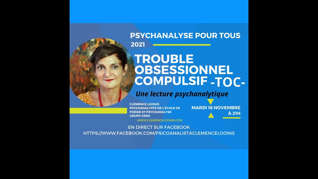 LA NÉVROSE OBSESSIONNELLE - LE TOC - PSYCHANALYSE POUR TOUS - 16 nov 2021