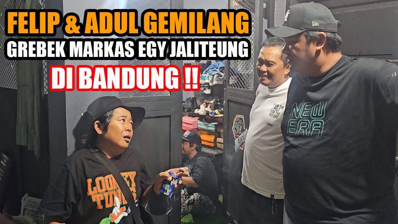 ADUL GEMILANG & FELIP GREBEK MARKAS EGY JALITEUNG DI BANDUNG‼️