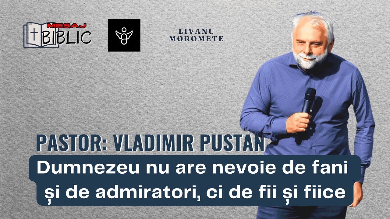 Lecții pentru temințele vieții [Fiecare om este un univers] - Pastor: Vladimir Pustan 📖Mesaj Biblic