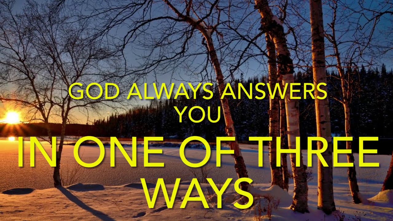 Why Doesn&rsquo;t God Answer My Prayers?
