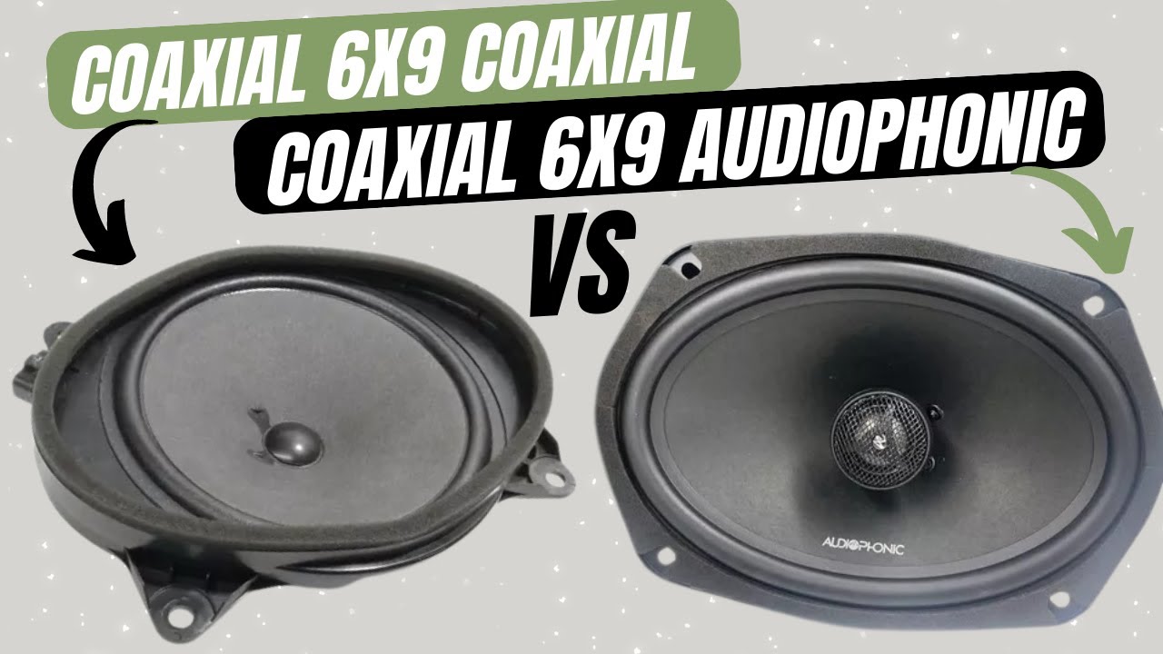 COAXIAL AUDIOPHONIC SESATION 6X9 VS COAXIAL 6X9 ORIGINAL