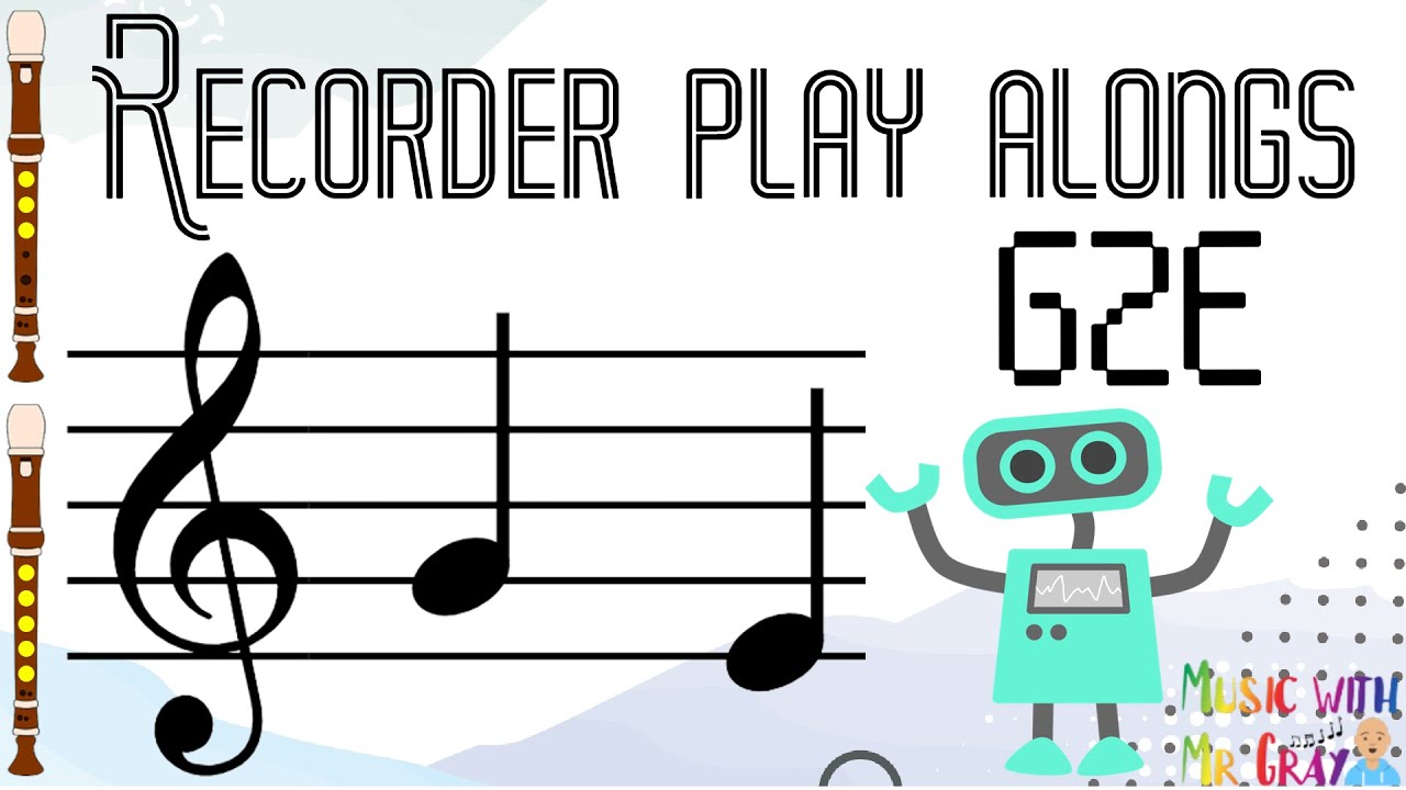 Recorder play alongs - 33. G2E