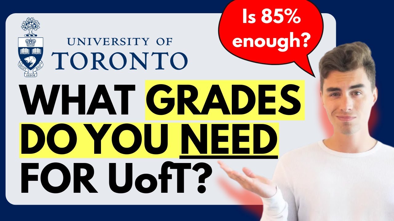 What Grades Do You NEED To Get Into University of Toronto in 2025