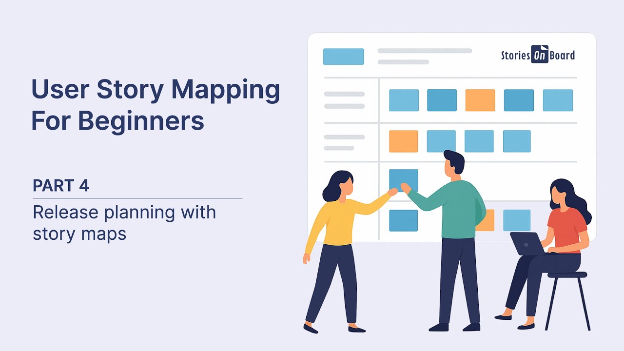 4/6 - User Story Mapping For Beginners - Release planning with story maps