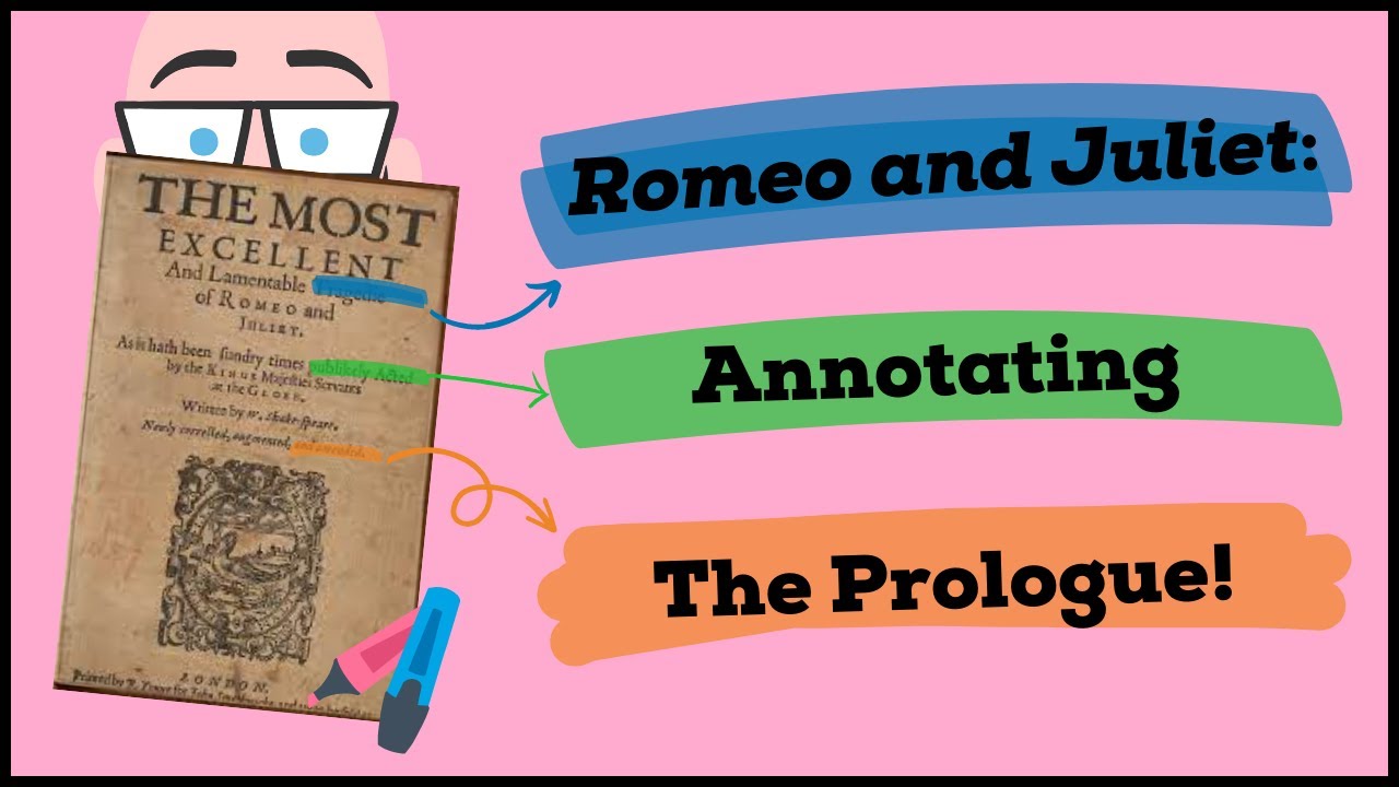 Romeo and Juliet: Annotating The Prologue!