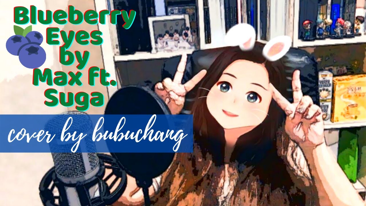 MAX - Blueberry Eyes (feat. SUGA of BTS)ㅣCover by Bubuchang | Cartoon Version