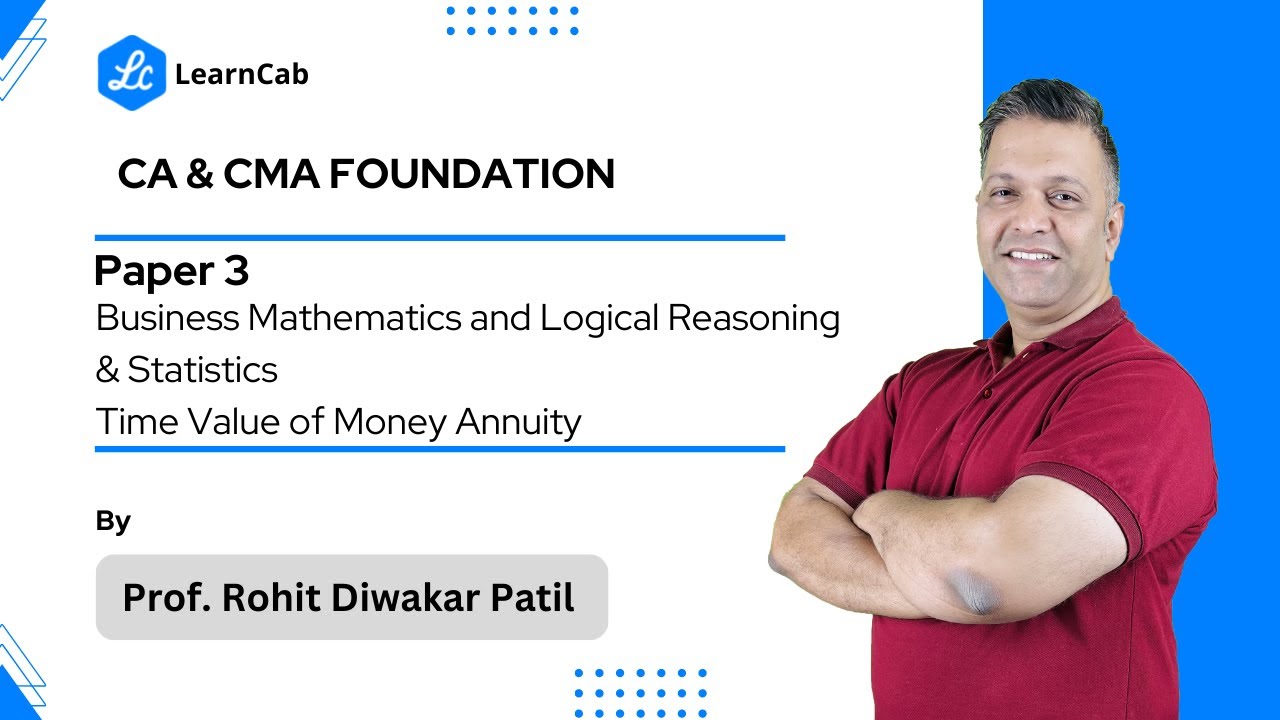Time Value of Money | Annuity | Business Mathematics | CA Foundation | CMA Foundation