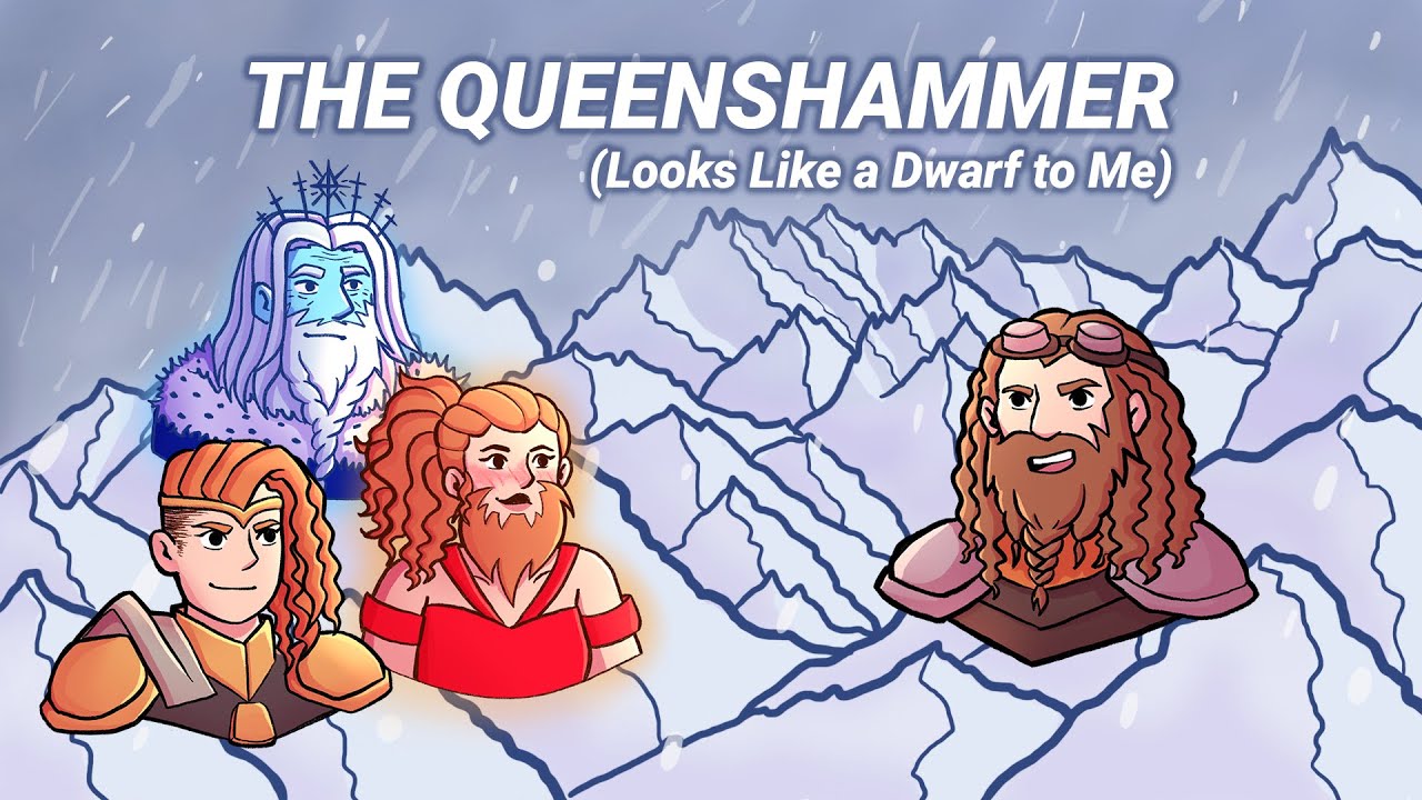 The Queenshammer (Looks Like a Dwarf to Me)