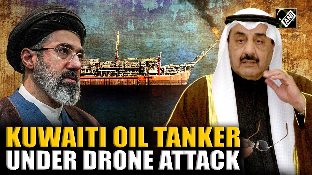 Kuwait&rsquo;s oil tanker in Dubai under Iran&rsquo;s drone attack amid escalating US-Iran war in West Asia