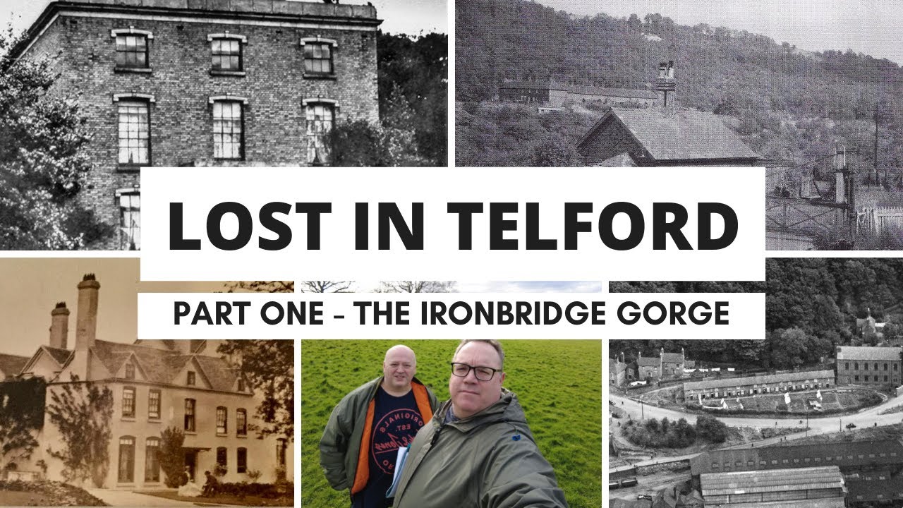 Lost in Telford - Ironbridge Gorge Pt 1